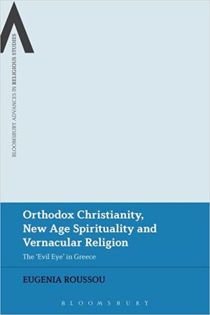Orthodox Christianity New Age Spirituality and Vernacular Religion