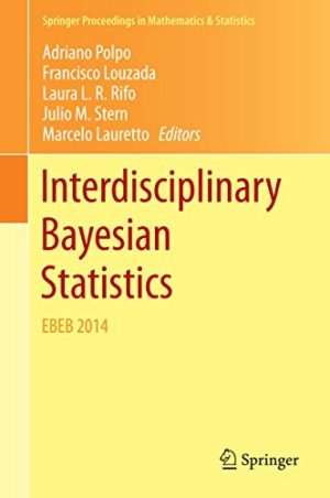 Interdisciplinary Bayesian Statistics EBEB 2014