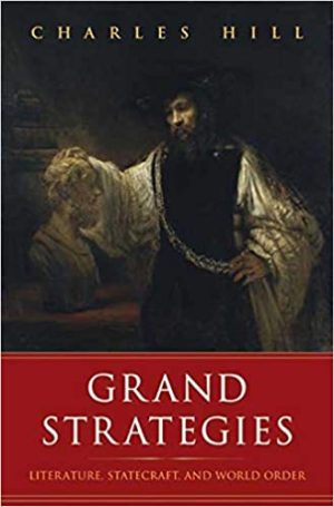 Grand Strategies Literature Statecraft and World Order