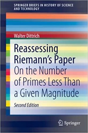 Reassessing Riemanns Paper On the Number of Primes Less Than a Given Magnitude 2nd Edition