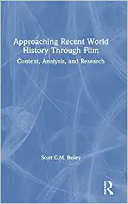 Approaching Recent World History Through Film Context Analysis and Research
