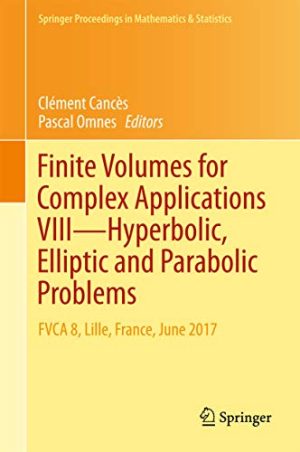 Finite Volumes for Complex Applications VIII  Hyperbolic Elliptic and Parabolic Problems