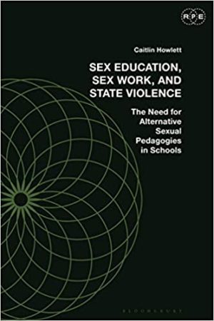 Against Sex Education Pedagogy Sex Work and State Violence