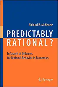 Predictably Rational In Search of Defenses for Rational Behavior in Economics