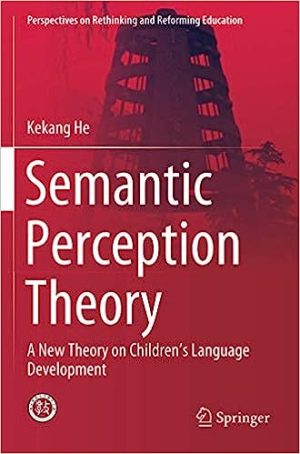 Semantic Perception Theory A New Theory on Childrens Language Development