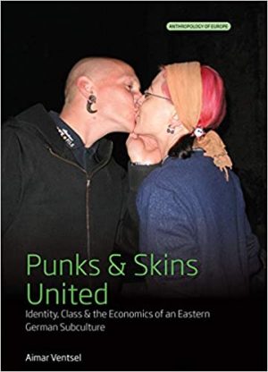 Punks and Skins United Identity Class and the Economics of an Eastern German Subculture
