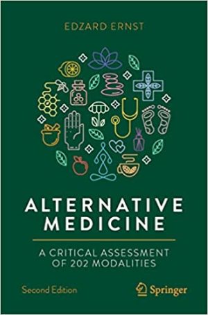 Alternative Medicine A Critical Assessment of 202 Modalities