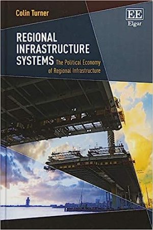 Regional Infrastructure Systems The Political Economy of Regional Infrastructure