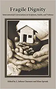 Fragile Dignity Intercontextual Conversations on Scriptures Family and Violence