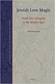 Jewish Love Magic From Late Antiquity to the Middle Ages