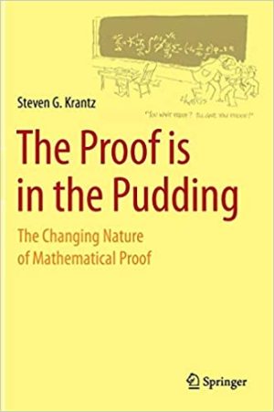 The Proof is in the Pudding The Changing Nature of Mathematical Proof