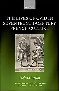 The Lives of Ovid in Seventeenth Century French Culture