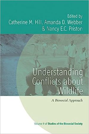 Understanding Conflicts about Wildlife A Biosocial Approach