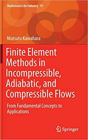 Finite Element Methods in Incompressible Adiabatic and Compressible Flows