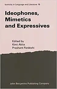 Ideophones Mimetics and Expressives