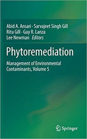 Phytoremediation Management of Environmental Contaminants Volume 5
