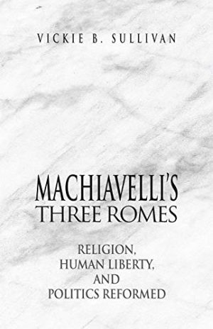 Machiavellis Three Romes