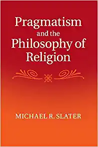 Pragmatism and the Philosophy of Religion