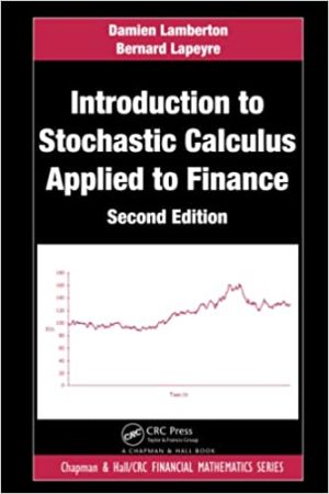 Introduction to Stochastic Calculus Applied to Finance 2nd  Edition