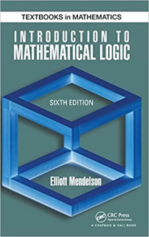 Introduction to Mathematical Logic 6th Edition