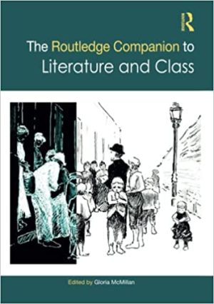 The Routledge Companion to Literature and Class