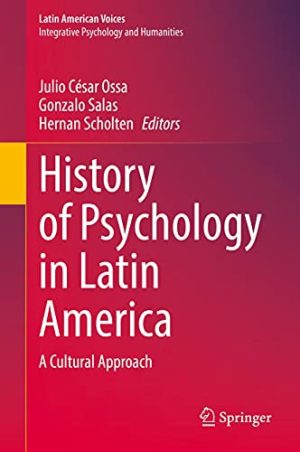 History of Psychology in Latin America A Cultural Approach