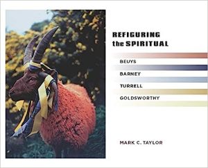 Refiguring the Spiritual Beuys Barney Turrell Goldsworthy