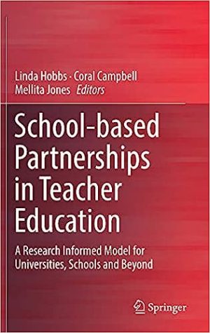 School based Partnerships in Teacher Education A Research Informed Model for Universities Schools and Beyond
