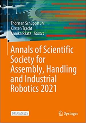 Annals of Scientific Society for Assembly, Handling and Industrial Robotics