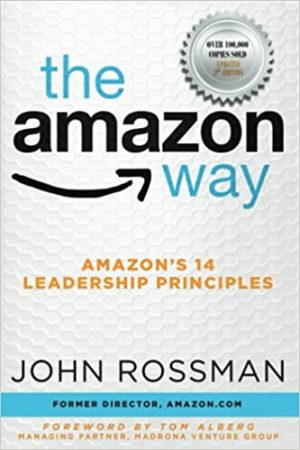 The Amazon Way Amazons 14 Leadership Principles