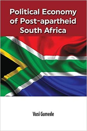 Political Economy of Post apartheid South Africa