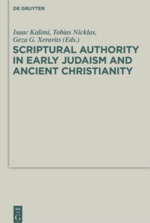 Scriptural Authority in Early Judaism and Ancient Christianity