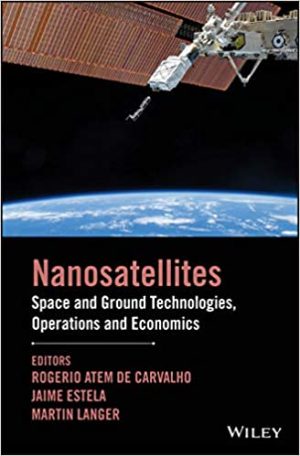 NanoSatellites  Space and Ground Technologies Operations and Economics