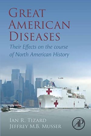 Great American Diseases Their Effects on the course of North American History
