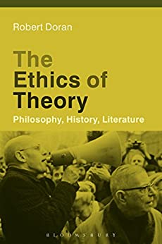 The Ethics of Theory Philosophy History Literature
