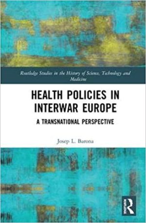 Health Policies in Interwar Europe A Transnational Perspective