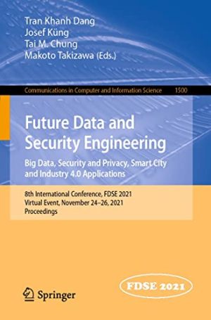 Future Data and Security Engineering Big Data Security and Privacy Smart City and Industry 4.0 Applications