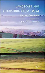 Landscape and Literature 1830 1914 Nature Text Aura