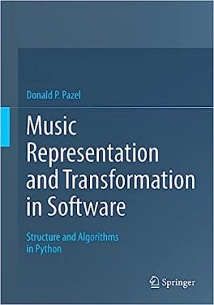 Music Representation and Transformation in Software Structure and Algorithms in Python