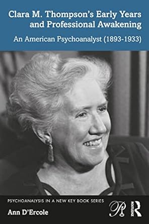 Clara M Thompsons Early Years and Professional Awakening