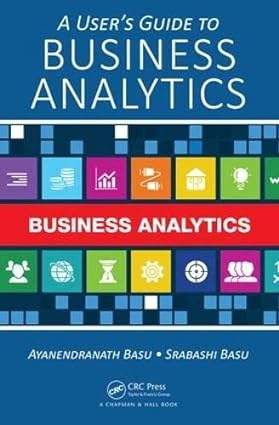 A Users Guide to Business Analytics