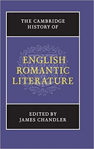 The Cambridge History of English Romantic Literature