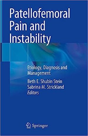 Patellofemoral Pain and Instability Etiology Diagnosis and Management