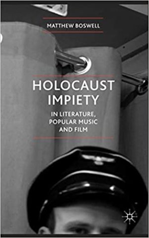 Holocaust Impiety in Literature Popular Music and Film