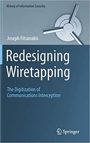 Redesigning Wiretapping The Digitization of Communications Interception