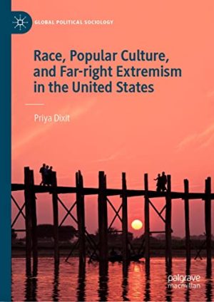 Race Popular Cultur and Far right Extremism in the United States