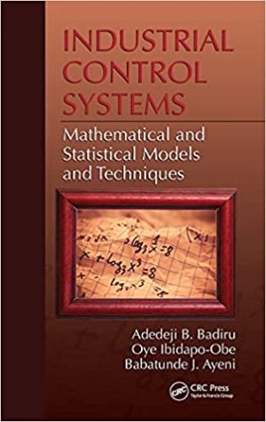 Industrial Control Systems Mathematical and Statistical Models and Techniques