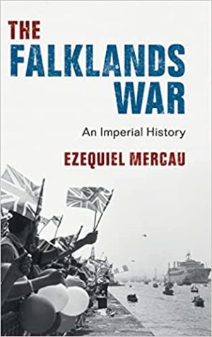 The Falklands War An Imperial History