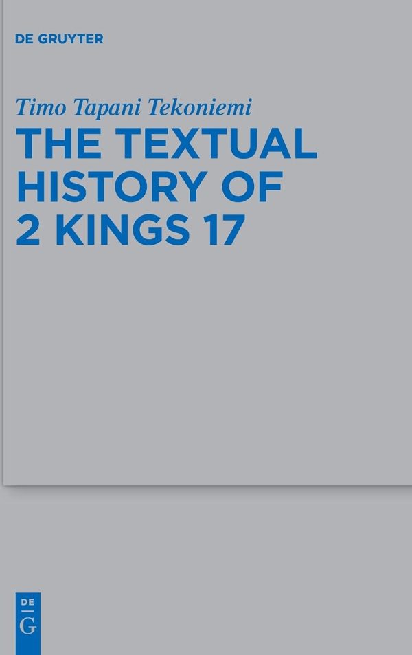 The Textual History of 2 Kings 17 Compiled in Light of the Old Latin