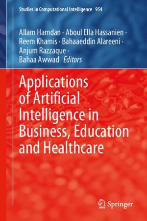 Applications of Artificial Intelligence in Business Education and Healthcare